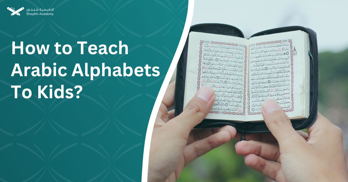 How to Teach Arabic Alphabets To Kids