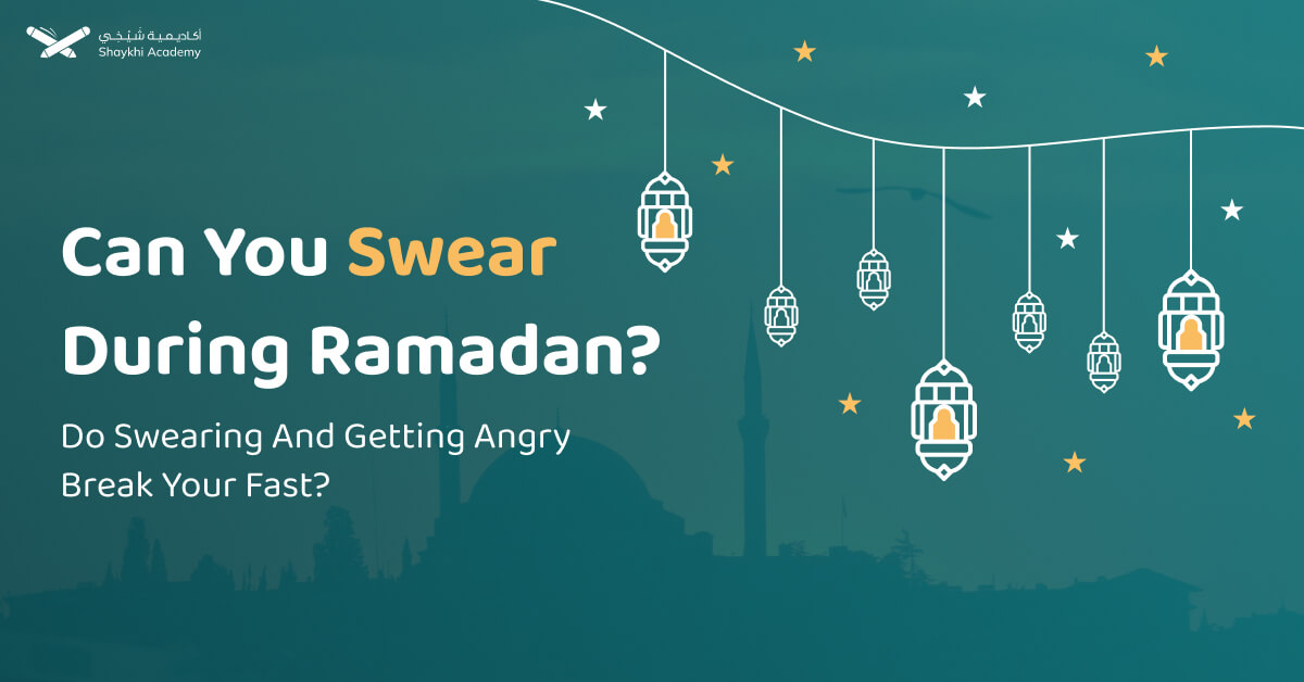 Can You Swear During Ramadan? Do Swearing And Getting Angry Break Your Fast?