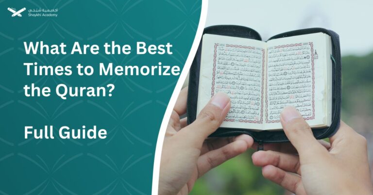 Best Times to Memorize the Quran