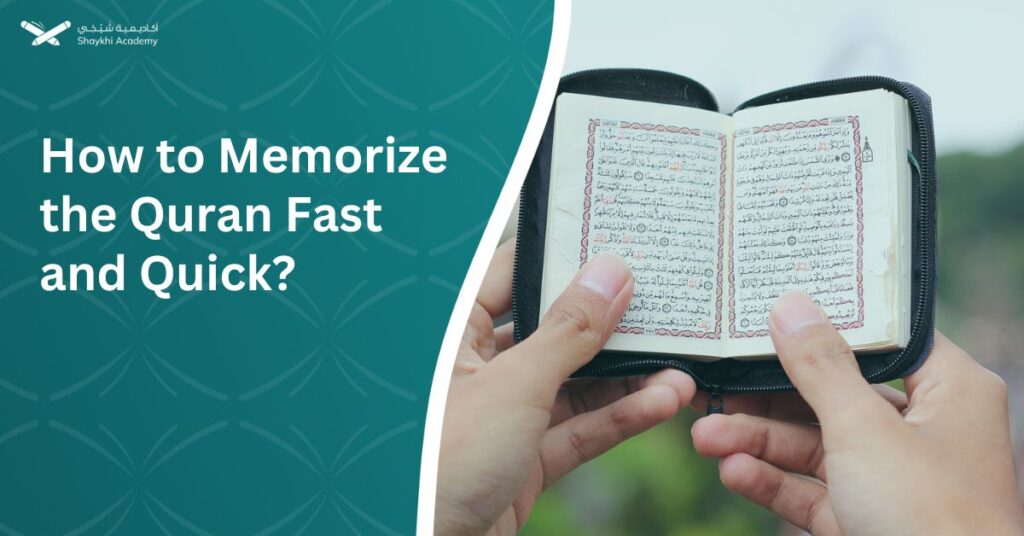 How to Memorize the Quran Fast and Quick