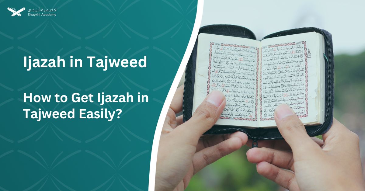 Ijazah in Tajweed How to Get Ijazah in Tajweed Easily 