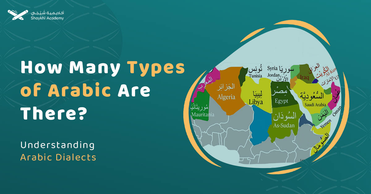 How Many Types Of Arabic Are There? Types Of Arabic Dialects And Languages